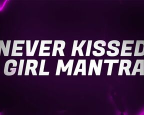 Never Kissed a Girl Mantras for Incel Losers